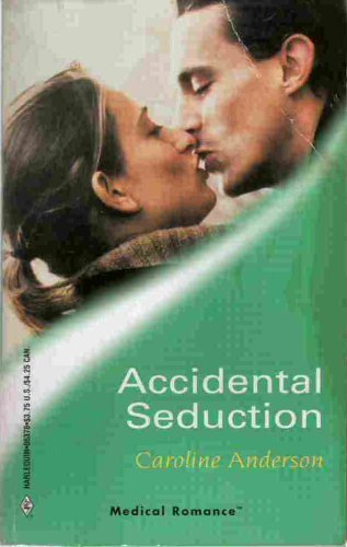 9780373063789: Accidental Seduction (Medical Romance)