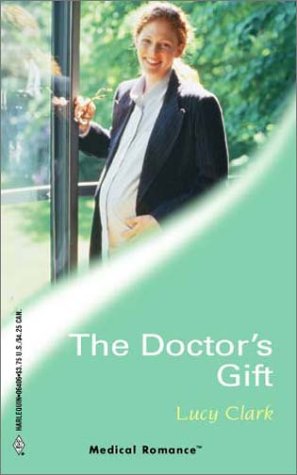 9780373064069: The Doctor's Gift (Harlequin Medical Romance)