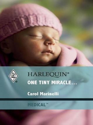 Stock image for One Tiny Miracle (Harlequin Medical, 431) for sale by ThriftBooks-Dallas