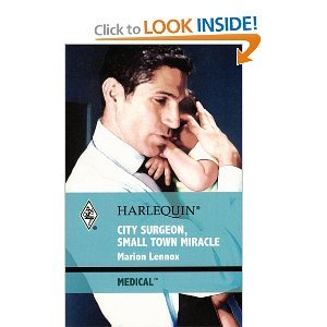 9780373067312: City Surgeon, Small Town Miracle (Harlequin Medical, 439)