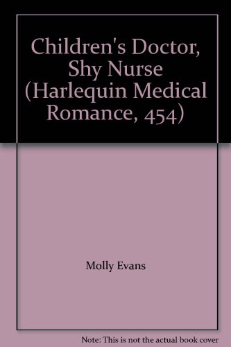 Beispielbild fr Children's Doctor, Shy Nurse (Harlequin Medical Romance, 454) zum Verkauf von Better World Books