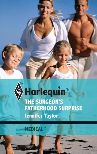 Imagen de archivo de The Surgeon's Fatherhood Surprise (Harlequin Medical 483, 483) a la venta por Better World Books