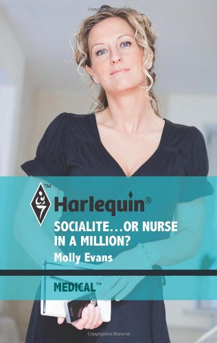9780373067787: Socialite ... or Nurse in a Million (Harlequin Medical 486, 486)