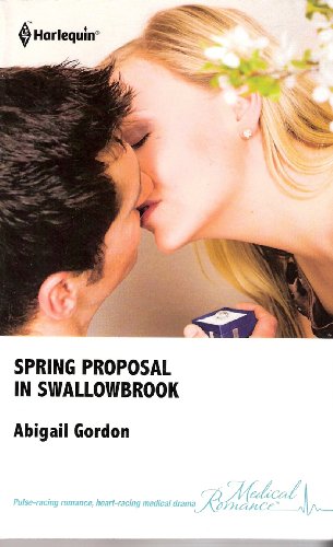 Stock image for Spring Proposal in Swallowbrook (Harlequin Romance) for sale by OwlsBooks