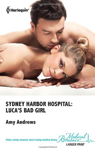 Beispielbild fr Sydney Harbor Hospital: Luca's Bad Girl zum Verkauf von Better World Books