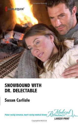 9780373069286: Snowbound with Dr. Delectable - LARGE PRINT