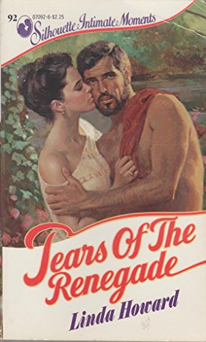 9780373070923: Tears Of The Renegade (Silhouette Intimate Moments No. 92)