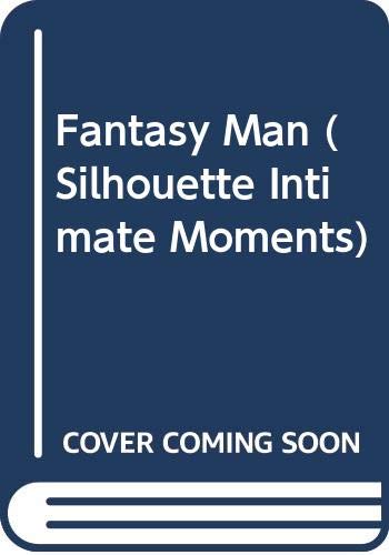 Stock image for Fantasy Man (Silhouette Intimate Moments) for sale by SecondSale