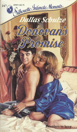 Donovan's Promise (Silhouette Intimate Moments No. 247) (9780373072477) by Dallas Schulze
