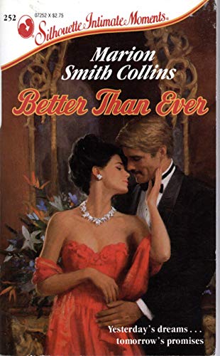 Better Than Ever (Silhouette Intimate Moments) (9780373072521) by Marion Smith Collins