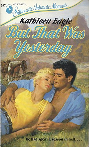 Imagen de archivo de But That Was Yesterday (Silhouette Intimate Moments) a la venta por ThriftBooks-Atlanta