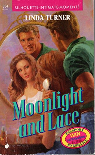 Moonlight and Lace (Silhouette Intimate Moments, No 354) (9780373073542) by Linda Turner