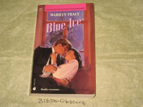 Blue Ice (Silhouette Intimate Moments) (9780373073627) by Marilyn Tracy