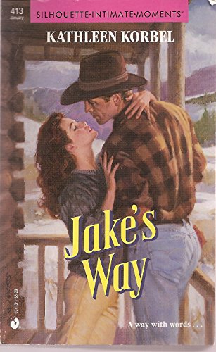 Jake'S Way (Silhouette Intimate Moments) (9780373074136) by Kathleen Korbel