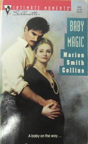 Imagen de archivo de Baby Magic (Silhouette Intimate Moments) a la venta por Vada's Book Store