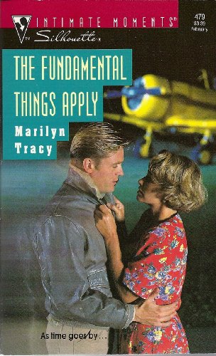 Fundamental Things Apply (Silhouette Intimate Moments) (9780373074792) by Marilyn Tracy