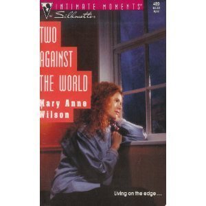9780373074891: Two against the World (Silhouette Intimate Moments No. 489)