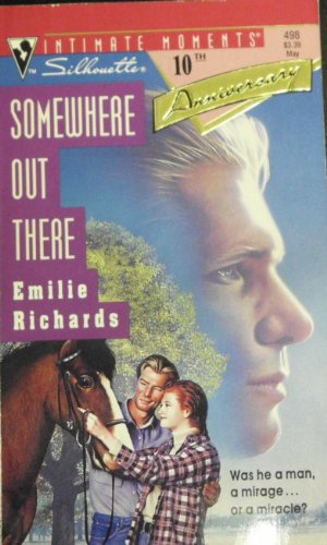 Somewhere Out There (Silhouette Intimate Moments No. 498) (9780373074983) by Emilie Richards