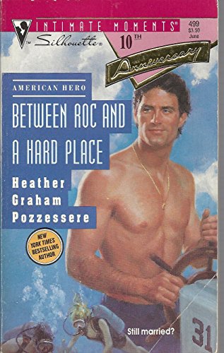 Between A Roc And A Hard Place (Silhouette Intimate Moments) (9780373074990) by Heather Graham Pozzessere