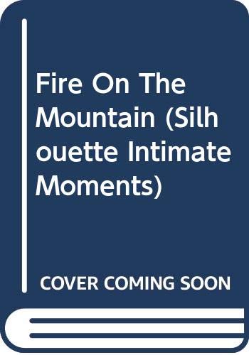 Beispielbild fr Fire On The Mountain (Silhouette Intimate Moments) zum Verkauf von Vada's Book Store
