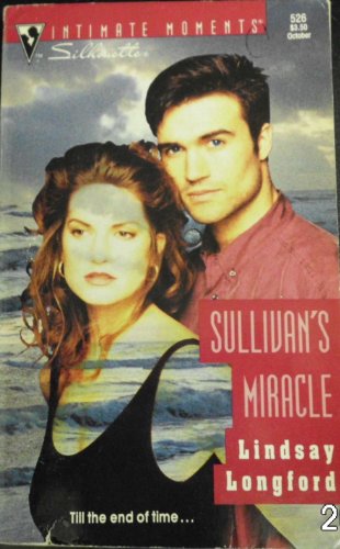 Sullivan'S Miracle (Silhouette Intimate Moments) (9780373075263) by Lindsay Longford