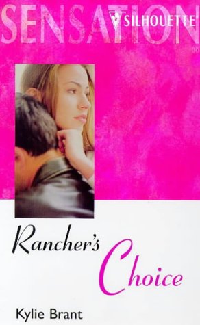 Imagen de archivo de Rancher's Choice (Silhouette Sensation) (Silhouette Intimate Moments, No. 552) a la venta por Once Upon A Time Books