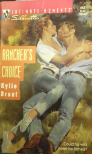 Stock image for Rancher's Choice (Silhouette Sensation) (Silhouette Intimate Moments, No. 552) for sale by Once Upon A Time Books