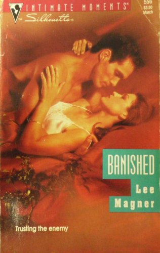 Banished (Silhouette Intimate Moments) (9780373075560) by Magner, Lee