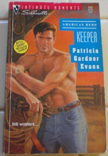 Keeper (Silhouette Intimate Moments) (9780373075591) by Patricia Gardner Evans