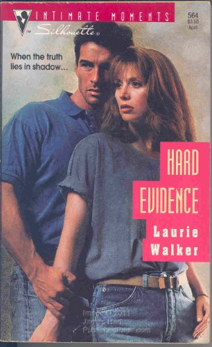 Hard Evidence (Silhouette Intimate Moments) (9780373075645) by Laurie Walker