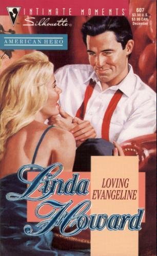 Beispielbild fr Loving Evangeline (American Hero / Silhouette Intimate Moments, No. 607) zum Verkauf von BooksRun