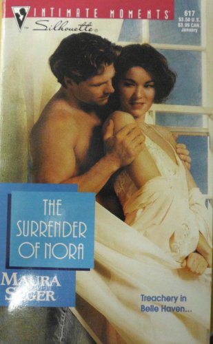 The Surrender of Nora (Belle Haven Saga) (Silhouette Intimate Moments No. 617) (9780373076178) by Maura Seger