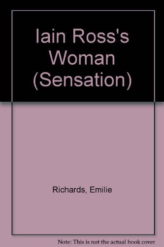 Iain Ross's Woman (Silhouette Intimate Moments No. 644)(The Men of Midnight series) (9780373076444) by Emilie Richards