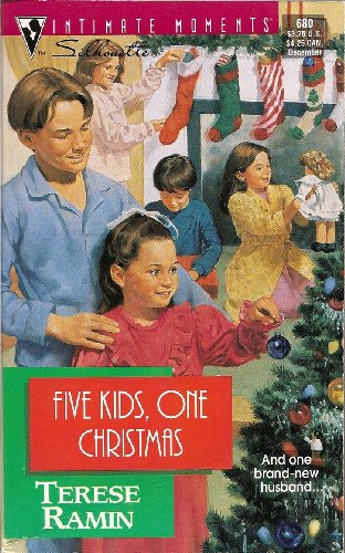 Five Kids, One Christmas (Silhouette Intimate Moments No. 680) (9780373076802) by Terese Ramin