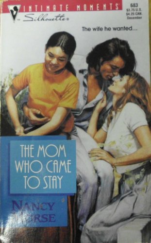 9780373076833: The Mom Who Came to Stay (Silhouette Intimate Moments No. 683)