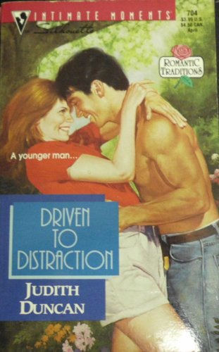 Stock image for Driven To Distraction (Romantic Traditions) (Silhouette Intimate Moments, 704) for sale by Once Upon A Time Books
