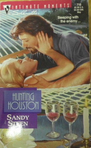 Hunting Houston (Silhouette Intimate Moments #710) (9780373077106) by Sandy Steen