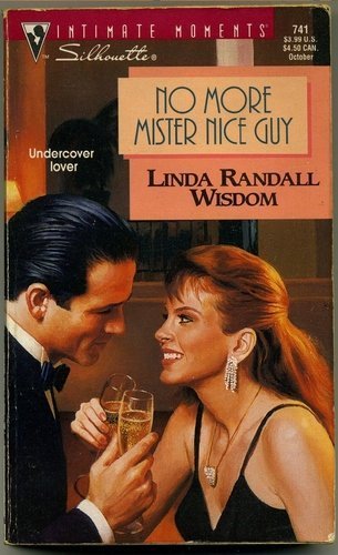 No More Mister Nice Guy (9780373077410) by Linda Randall Wisdom