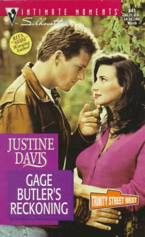 Gage Butler's Reckoning (Trinity Street West) (Silhouette Intimate Moments , No 841) (9780373078417) by Justine Davis; Justine Dare