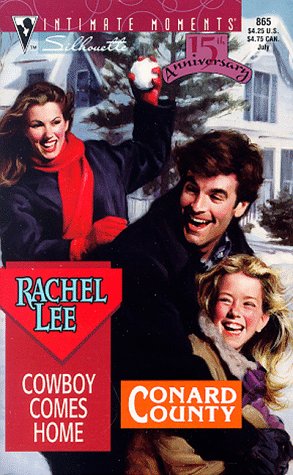 Conard County: Cowboy Comes Home (Silhouette Intimate Moments, #865) (9780373078653) by Rachel Lee