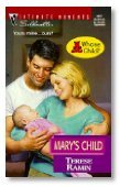Mary'S Child (Whose Child?) (Silhouette Intimate Moments) (9780373078813) by Terese Ramin