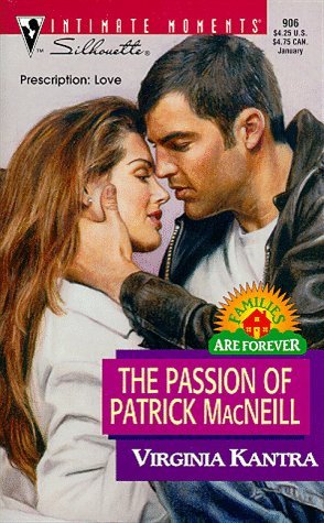 Stock image for Passion Of Patrick Macneill (Families Are Forever) (Silhouette Intimate Moments) for sale by SecondSale