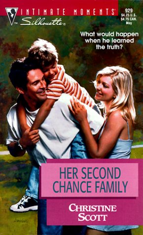 Her Second Chance Family (Families Are Forever) (Silhouette Intimate Moments) (9780373079292) by Christine Scott