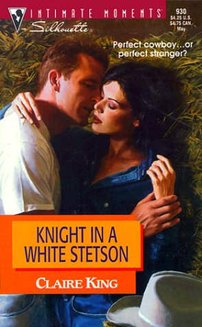 Beispielbild für Knight In A White Stetson (Way Out West) (Silhouette Intimate Moments) zum Verkauf von Hippo Books