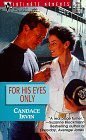 For His Eyes Only (Silhouette Intimate Moments) (9780373079360) by Candace Irvin