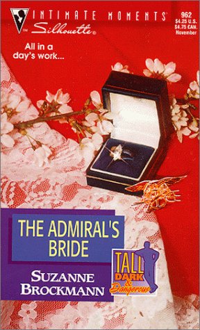 Beispielbild fr The Admiral's Bride ( Silhouette Intimate Moments Tall, Dark & Dangerous, #962) zum Verkauf von BooksRun