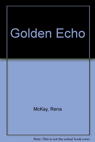 Stock image for Golden Echo for sale by Once Upon A Time Books