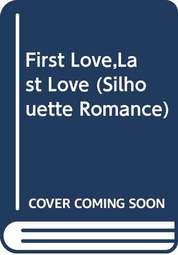 9780373083749: First Love, Last Love (Silhouette Romance #374)