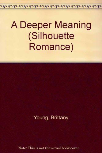 9780373083756: Deeper Meaning (Silhouette Romance)