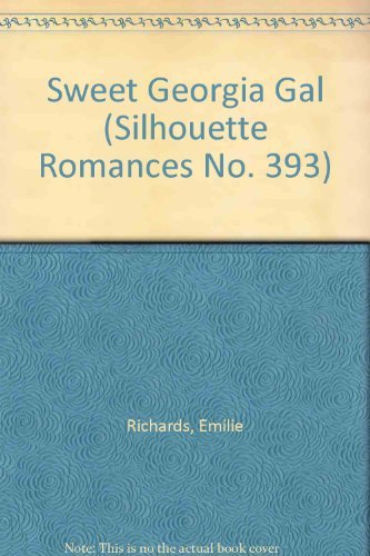 Sweet Georgia Girl (Silhouette Romances No. 393) (9780373083930) by Emilie Richards